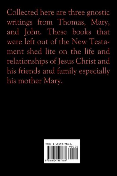 The Gnostic Gospels of Thomas Mary and John