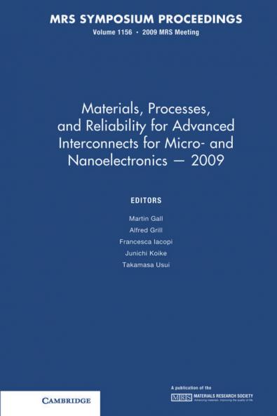 Materials Processes and Reliability for Advanced Interconnects for Micro - and Nonelectronics 2009