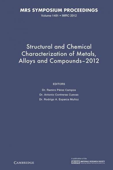 Structural and Chemical Characterization of Metals Alloys and Compounds-2012