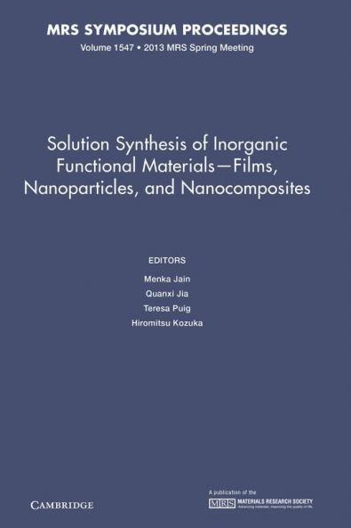 Solution Synthesis of Inorganic Functional Materials - Films Nanoparticles and Nanocomposites