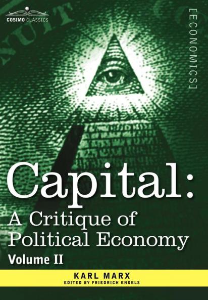 Capital: A Critique of Political Economy - Vol. II: The Process of Circulation of Capital: 2