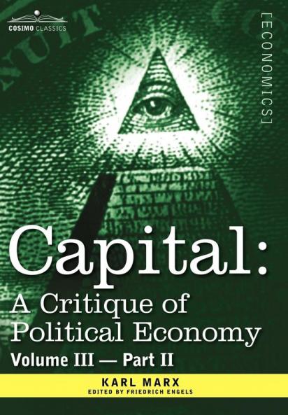Capital: A Critique of Political Economy - Vol. III-Part II: The Process of Capitalist Production as a Whole