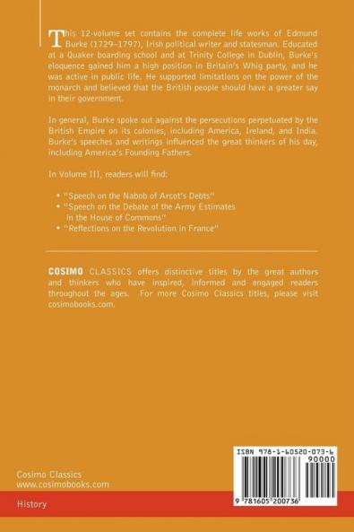 The Writings & Speeches of Edmund Burke: On the Nabob of Arcot's Debt; Speech on the Army Estimates; Reflections on the Revolution of France: Volume ... Reflections on the Revolution of Fra