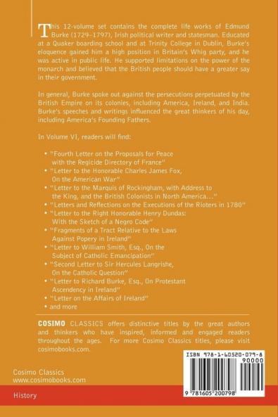 The Writings & Speeches of Edmund Burke: Volume VI - Fourth Letter on the Proposals for Peace; To Charles James Fox on the American War; The Measures