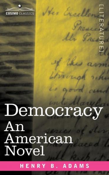 Democracy: An American Novel (Cosimo Classics Literature)