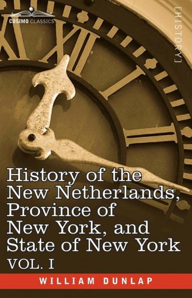 History of the New Netherlands Province of New York and State of New York: Vol. 1