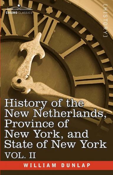 History of the New Netherlands Province of New York and State of New York: Vol. 2