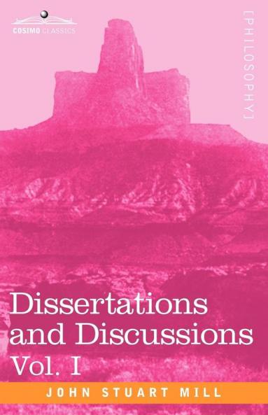 Dissertations and Discussions Vol. I