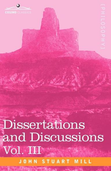 Dissertations and Discussions Vol. III