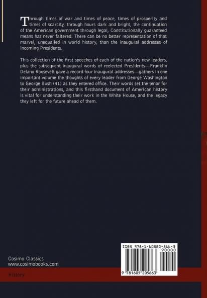 Inaugural Addresses of the Presidents of the United States: From George Washington 1789 to George H.W. Bush 1989 (Cosimo Classics)