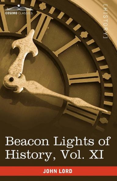 Beacon Lights of History Vol. XI: American Founders (in 15 Volumes): 11
