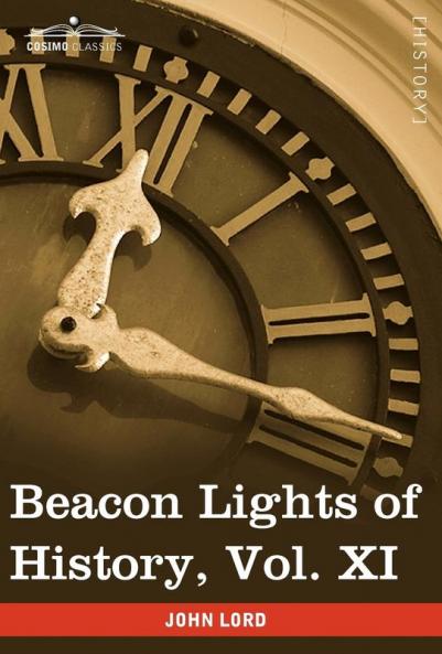 Beacon Lights of History Vol. XI: American Founders (in 15 Volumes): 11
