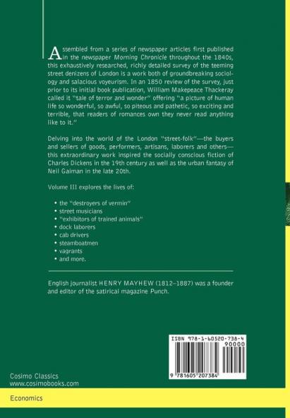 London Labour and the London Poor: A Cyclopaedia of the Condition and Earnings of Those That Will Work Those That Cannot Work and Those That Will No: 3