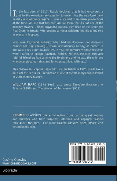 Raymond Robins' Own Story: The Untold Story of a Political Mystery