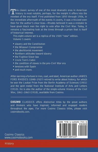 History of the United States: From the Compromise of 1850 to the McKinley-Bryan Campaign of 1896 Vol. I (in Eight Volumes)