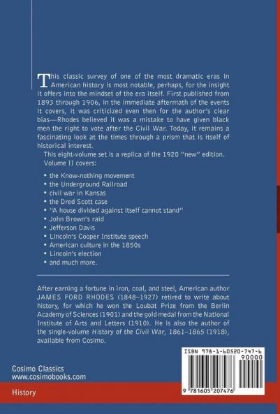 History of the United States: From the Compromise of 1850 to the Mckinley-bryan Campaign of 1896: From the Compromise of 1850 to the McKinley-Bryan Campaign of 1896 Vol. II (in Eight Volumes)