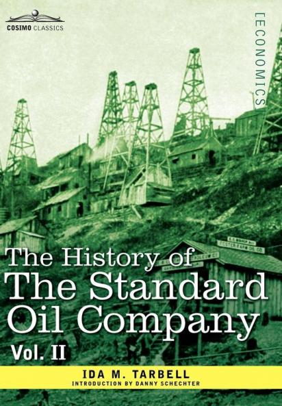 The History of the Standard Oil Company Vol. II (in Two Volumes): 2