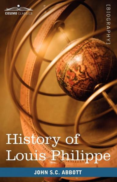 History of Louis Philippe (Makers of History)