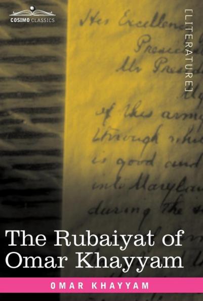 The Rubaiyat of Omar Khayyam: First Second and Fifth Editions