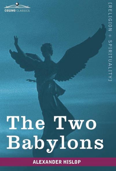 The Two Babylons (Cosimo Classics Religion + Spirituality)