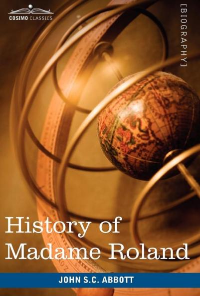 History of Madame Roland (Makers of History)