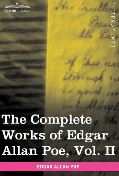 The Complete Works of Edgar Allan Poe Vol. II (in Ten Volumes): Tales: 2
