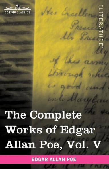 The Complete Works of Edgar Allan Poe Vol. V (in Ten Volumes): Tales: 5
