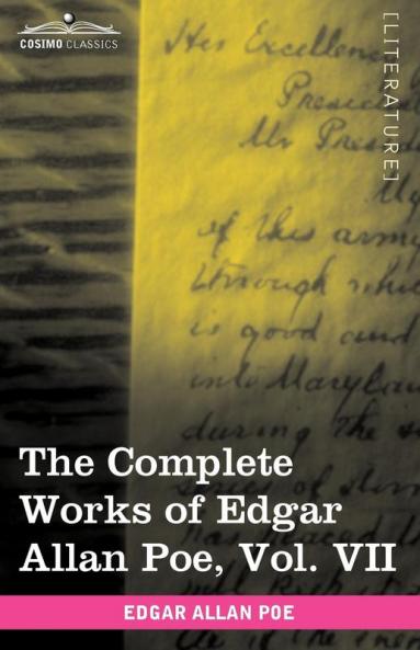 The Complete Works of Edgar Allan Poe Vol. VII (in Ten Volumes): Criticisms