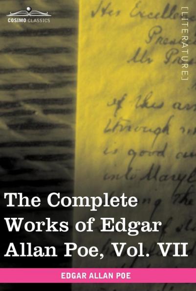 The Complete Works of Edgar Allan Poe Vol. VII (in Ten Volumes): Criticisms: 7
