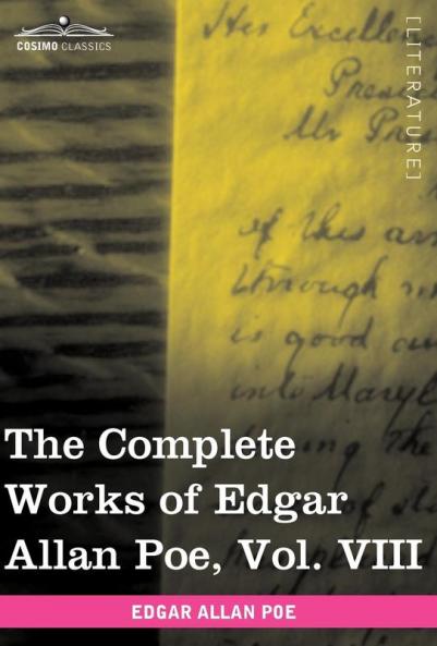 The Complete Works of Edgar Allan Poe Vol. VIII (in Ten Volumes): Criticisms: 8