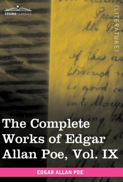 The Complete Works of Edgar Allan Poe Vol. IX (in Ten Volumes): Criticisms: 9