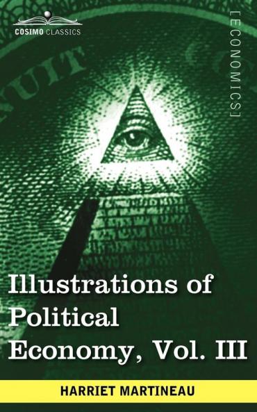 Illustrations of Political Economy Vol. III (in 9 Volumes): 3