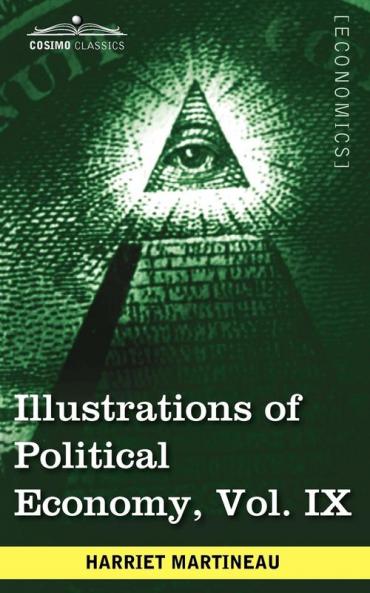 Illustrations of Political Economy Vol. IX (in 9 Volumes)