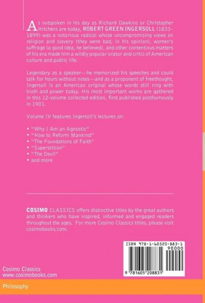 The Works of Robert G. Ingersoll Vol. IV (in 12 Volumes)