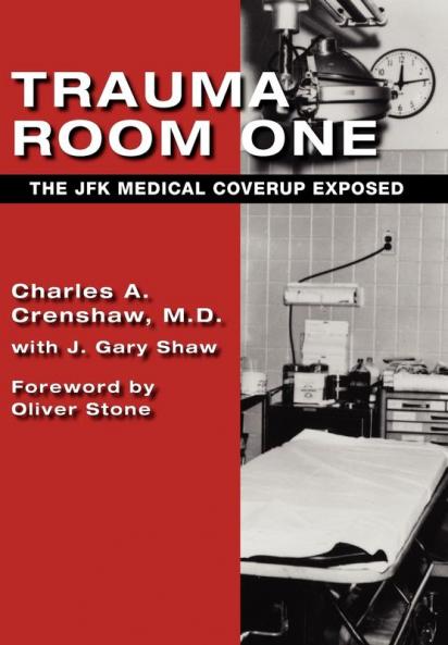 Trauma Room One: The JFK Medical Coverup Exposed