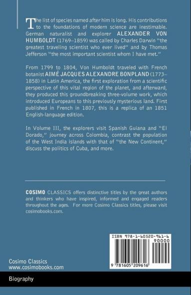 Personal Narrative of Travels to the Equinoctial Regions of America Vol. III (in 3 Volumes): During the Years 1799-1804