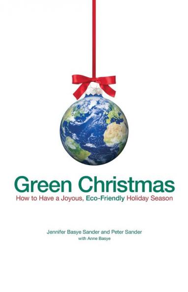 Green Christmas: How to Have a Joyous Eco-Friendly Holiday Season