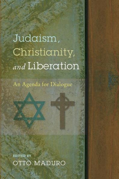 Judaism Christianity and Liberation: An Agenda for Dialogue