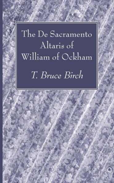 The De Sacramento Altaris of William of Ockham