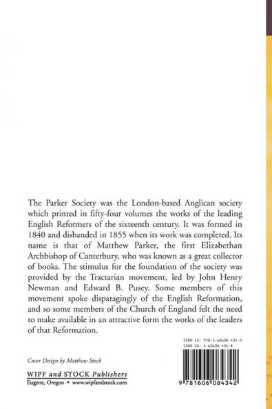 The Early Writings of John Hooper D. D. Lord Bishop of Gloucester and Worcester Martyr 1555: Comprising the Declaration of Christ and His Office ... on Jonas Funeral Sermon. (Parker Society)