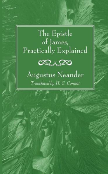 The Epistle of James Practically Explained