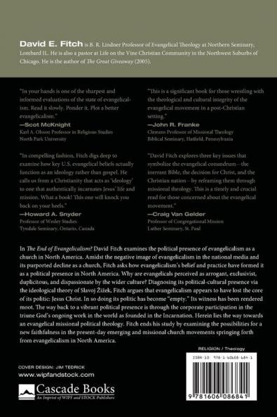 The End of Evangelicalism? Discerning a New Faithfulness for Mission: Towards an Evangelical Political Theology: 9 (Theopolitical Visions)