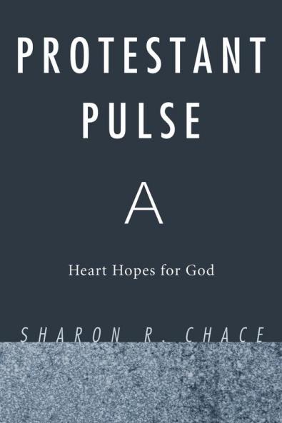 Protestant Pulse: Heart Hopes for God