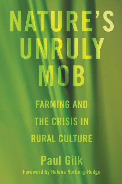 Nature's Unruly Mob: Farming and the Crisis in Rural Culture