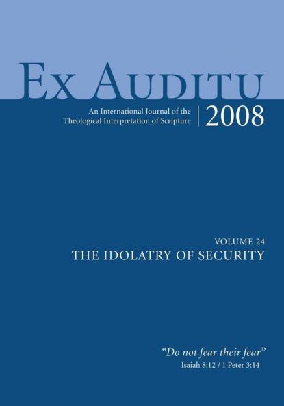 Ex Auditu - Volume 24: An International Journal for the Theological Interpretation of Scripture