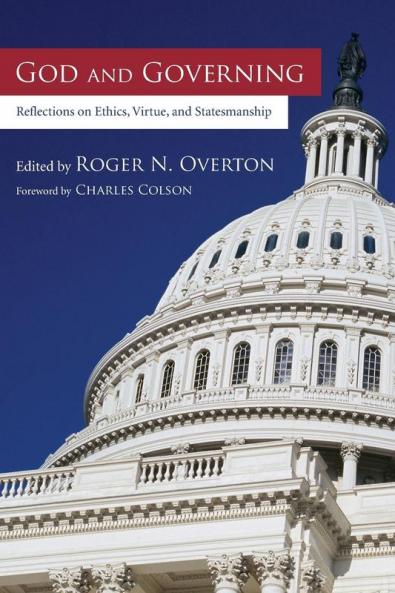 God and Governing: Reflections on Ethics Virtue and Statesmanship