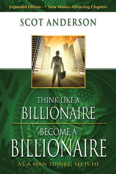 Think Like a Billionaire Become a Billionaire