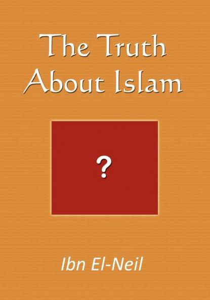 The Truth About Islam