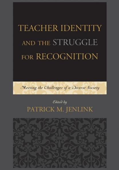 Teacher Identity and the Struggle for Recognition