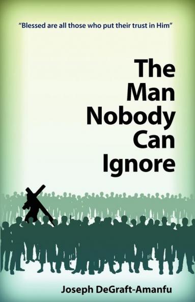 The Man Nobody Can Ignore